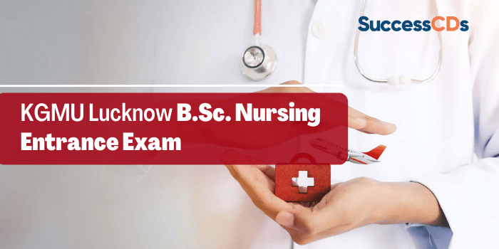 KGMU Admission BSc Nursing Admission 2021