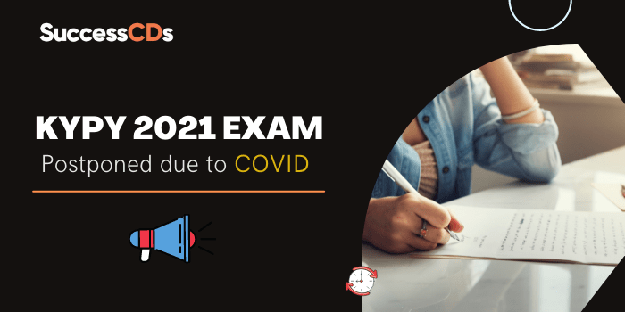KYPY 2021 Aptitude Test postponed due to COVID, new dates to be announced later