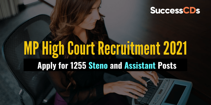 MP High Court Recruitment 2021 for 1255 Steno & Asst Posts