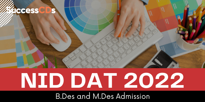 NID DAT 2022 Exam Dates, Application Form, Eligibility