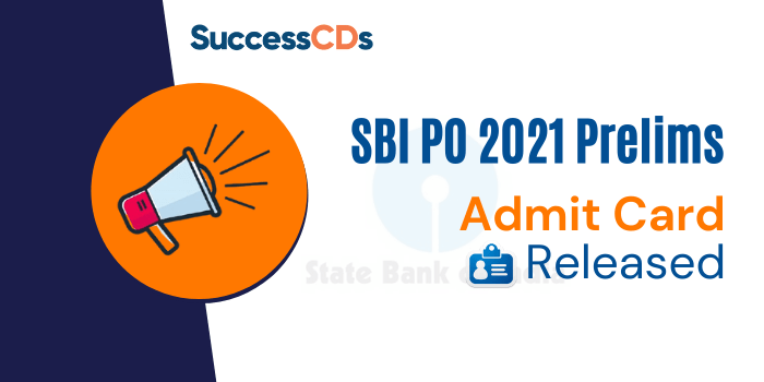 SBI PO 2021 Prelims Admit Card