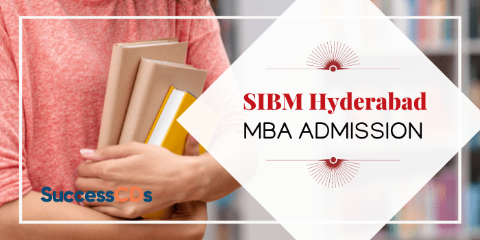 SIBM Hyderabad MBA Admission 2022