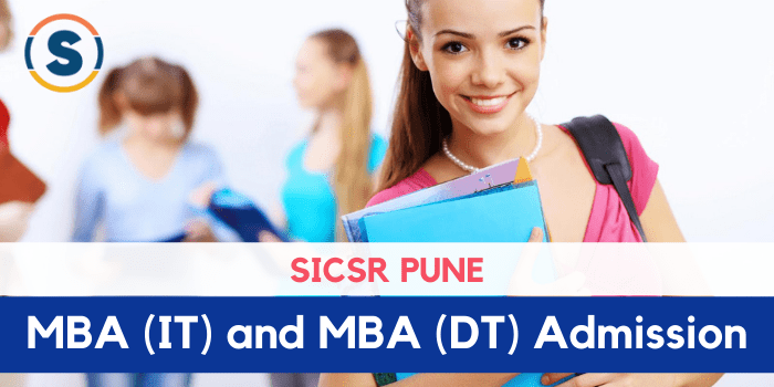 SICSR Pune MBA (IT) and MBA (DT) Admission 2022