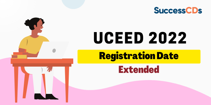 UCEED 2022 Registration Date Extended