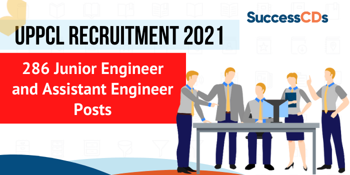 UPPCL Recruitment 2021 for 286 Junior Engineer & Assistant
