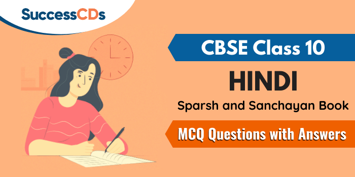 Class 10 Hindi MCQ Questions with Answers