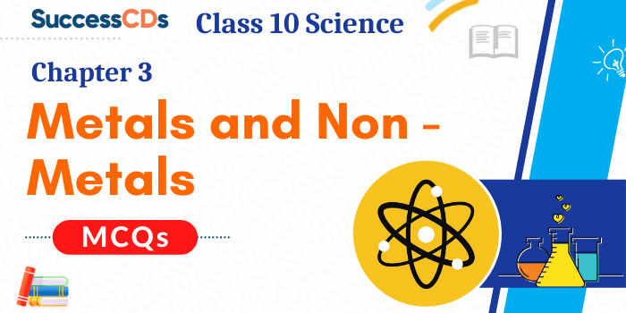Metals and Non Metals MCQ Questions with Answers