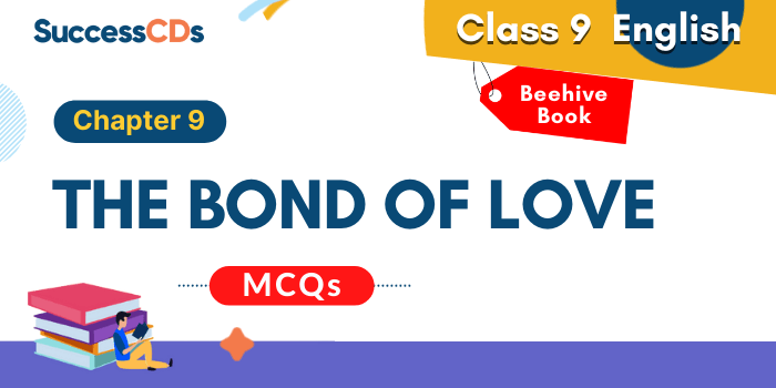 The Bond of Love MCQ Question Answers