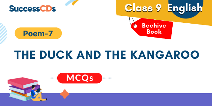 The Duck and the Kangaroo MCQ Questions with Answers