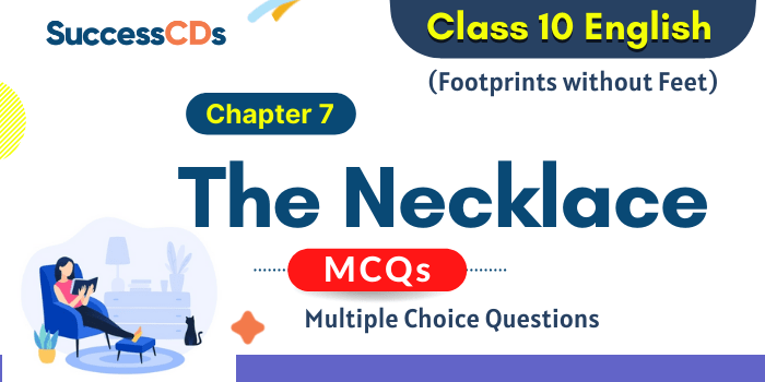 The Necklace MCQ Questions with Answers