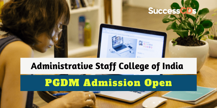 Administrative Staff College of India PGDM Admission 2022