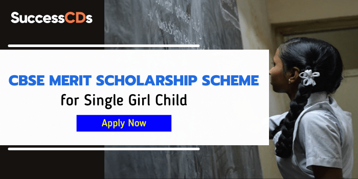 CBSE Merit Scholarship Scheme 2021 for Single Girl Child