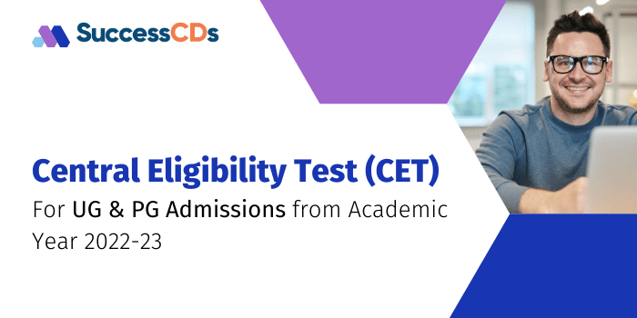 Central Eligibility Test (CET) for UG, PG