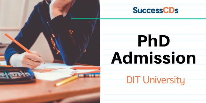 DIT University PhD Admission 2022