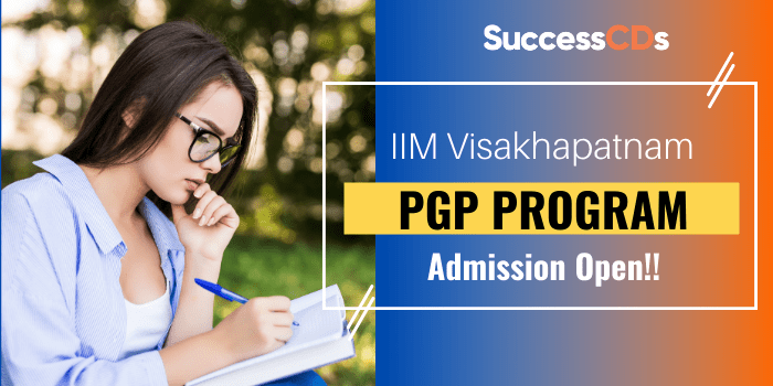 IIM Visakhapatnam PGP Admission 2023 Application Form, Dates, Eligibility