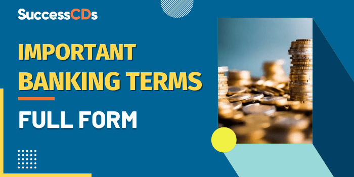 Important Banking Terms Full Form