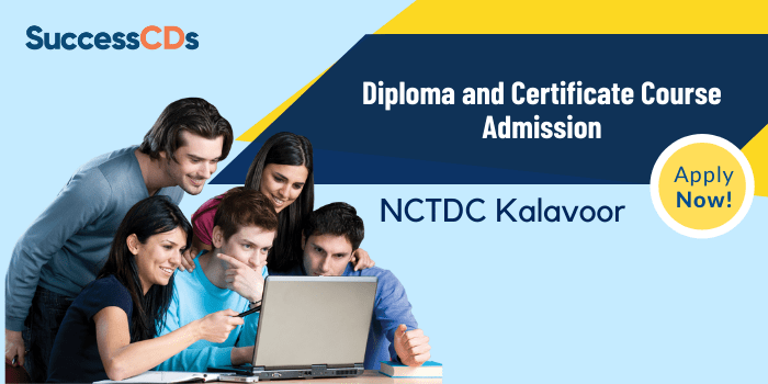NCTDC Kalavoor Diploma and Certificate Course Admission