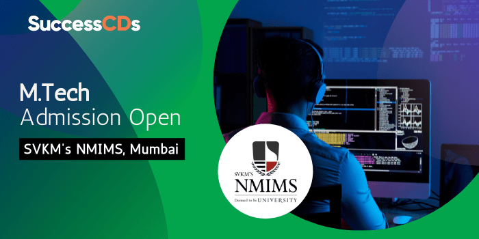 NMIMS Mumbai M.Tech Admission 2022