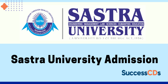 SASTRA University Admission 2022 for UG PG Courses