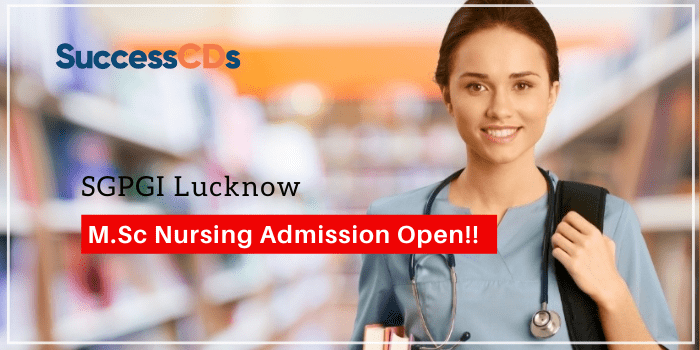 SGPGI MSc Nursing Admission 2021