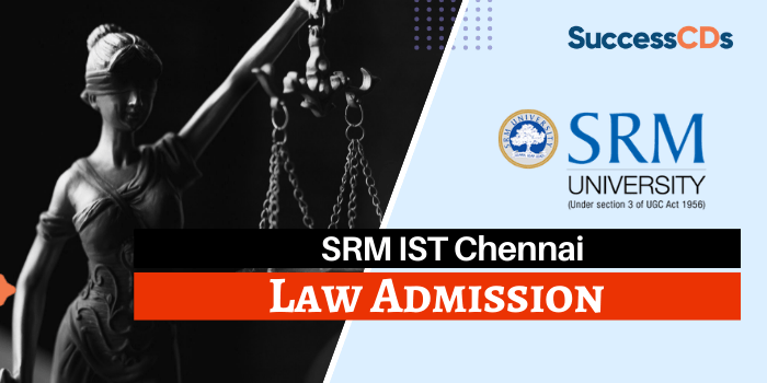 SRMIST Chennai Law Admission 2022