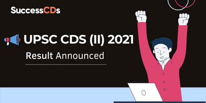 UPSC CDS (II) 2021 Result Announced