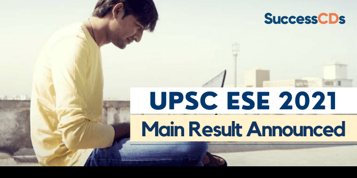 UPSC ESE 2021 Main Result Announced