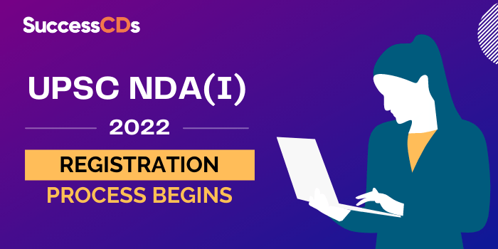 UPSC NDA (I) 2022 Registration Process Begins