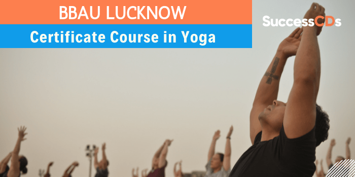 BBAU Lucknow Certificate Course in Yoga Admission 2022 Application Form, Dates, Eligibility