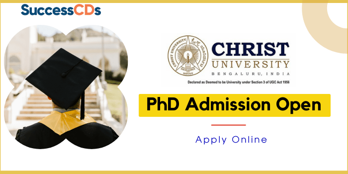 Christ University PhD Admission 2022 Application Form, Dates, Eligibility