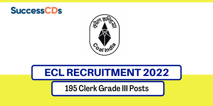 ECL Recruitment 2022 Notification Released for 195 Clerk Grade III Posts