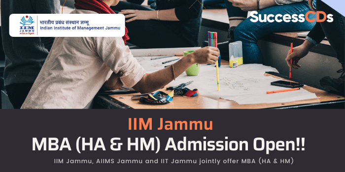 IIM Jammu MBA (HA and HM) Admission 2022 Application form, Dates, Eligibility