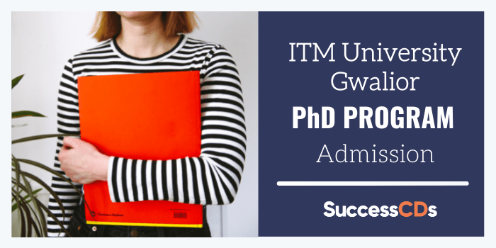 ITM University Gwalior PhD Admission 2022