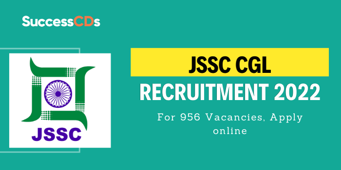 JSSC CGL Recruitment 2022 for 956 Vacancies, Apply online