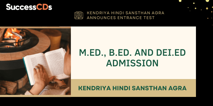Kendriya Hindi Sansthan Agra M.Ed., B.Ed. DEI.Ed admission 2022