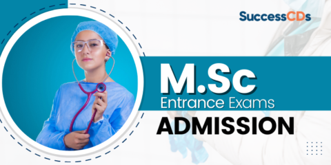 M.Sc Entrance Exams and Admission Notifications 2024