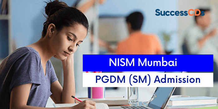 NISM Mumbai PGDM (SM) Admission 2022