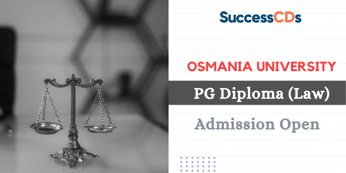 Osmania University PG Diploma (Law) Courses Admission 2022 Application Form, Dates, Eligibility