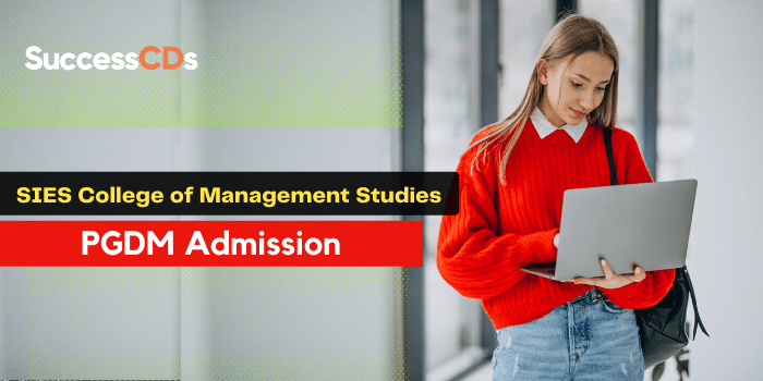 SIES College of Management Studies PGDM Admission 2022