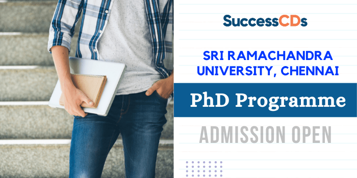 Sri Ramachandra University PhD Admission 2022
