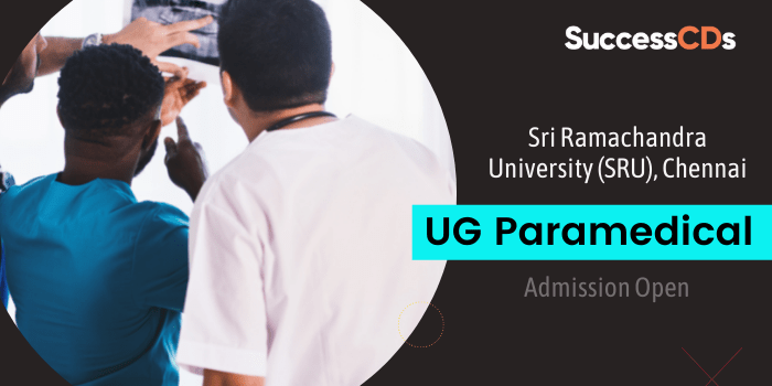 Sri Ramachandra University UG Paramedical Admission 2022