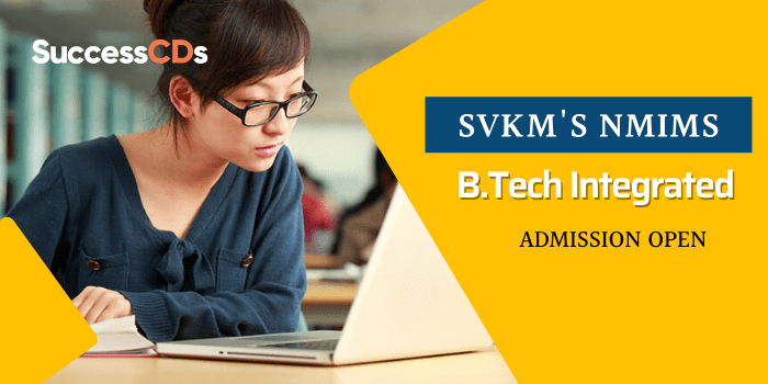 SVKM's NMIMS B.Tech Integrated Admission 2022