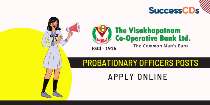 Visakhapatnam Cooperative Bank Recruitment 2022 for 30 Probationary Officers Posts. Check out the Dates, Eligibility, Application and Selection Process for Visakhapatnam Cooperative Bank Recruitment 2022.