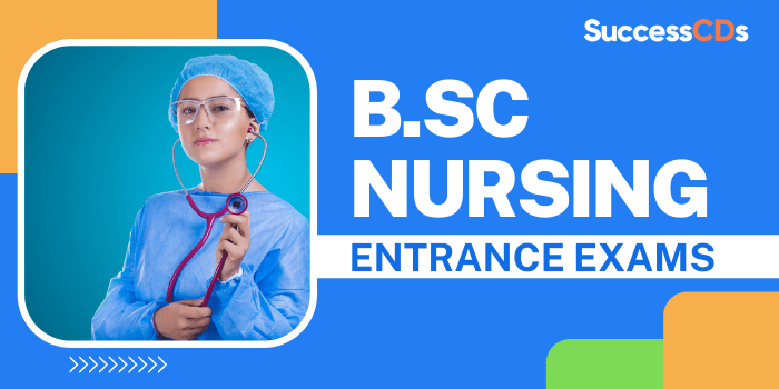 bsc nursing entrance exams
