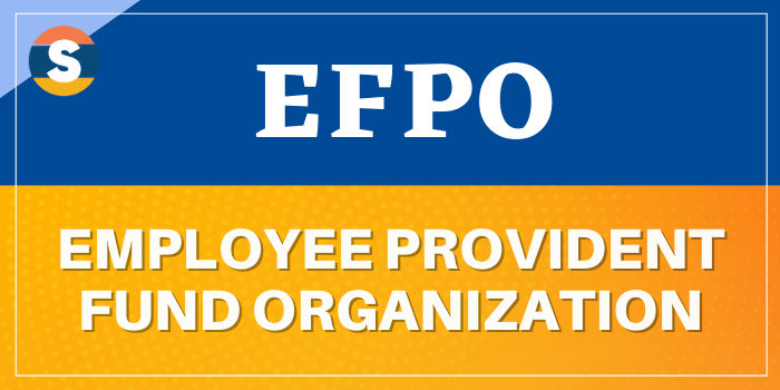 EPFO Full Form – Employees’ Provident Fund Organisation