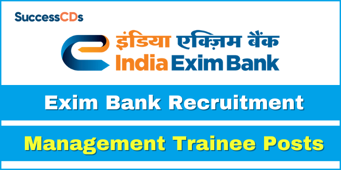 Exim Bank MT Recruitment 2022 Dates, Application form, Eligibility, Salary