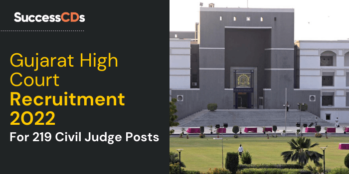 Gujarat High Court Civil Judge Recruitment 2022 Dates, Application Form, Eligibility, Salary