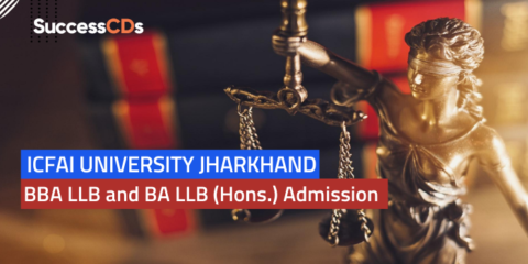 ICFAI University Jharkhand BBA LLB and BA LLB (Hons.) Admission 2023