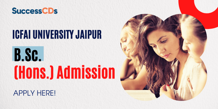 ICFAI University Jaipur B.Sc Hons Admission