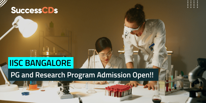 IISc Bangalore PG and Research Program Admission 2022